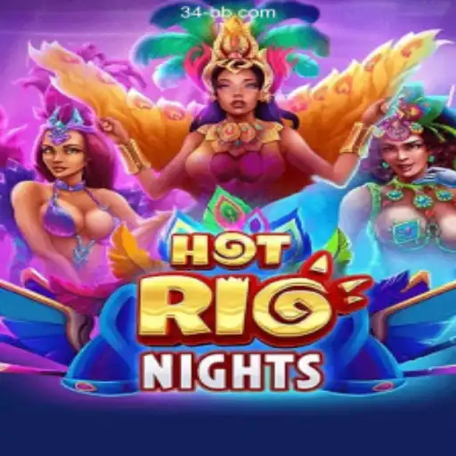 Exploring the Thrills of HotRioNights on 34bb.com